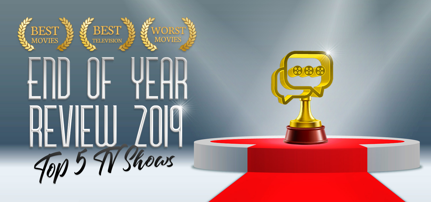 End of Year Review 2019: Top 5 TV Shows